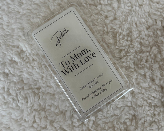 To Mom, With Love Wax Melt